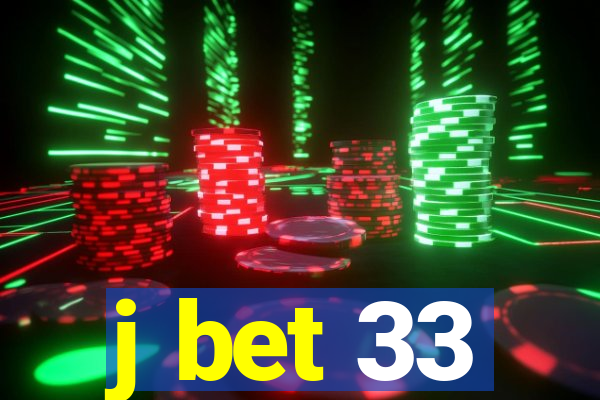 j bet 33